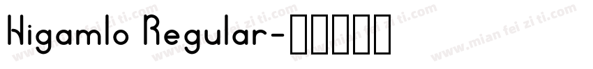Higamlo Regular字体转换